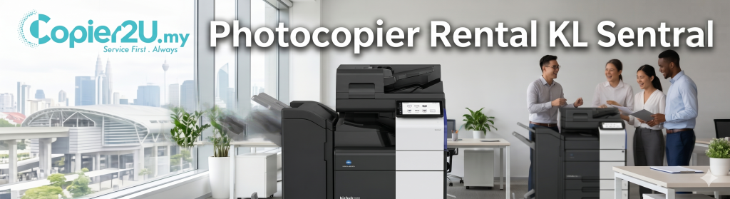 Photocopier rental KL Sentral