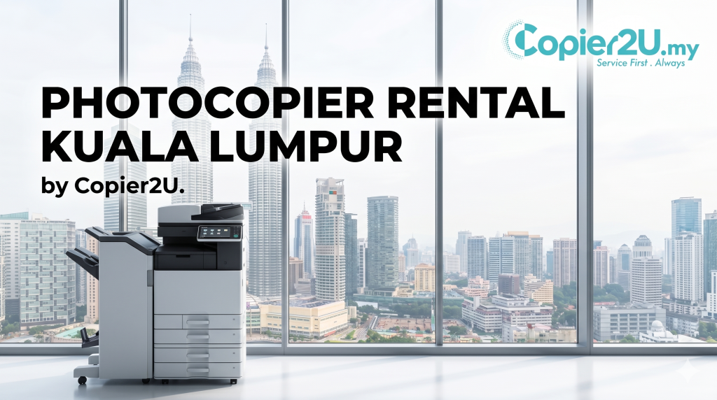Photocopier rental Kuala Lumpur