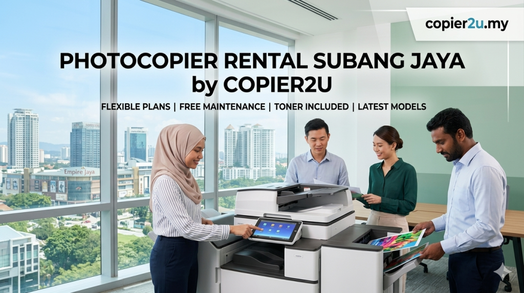 Photocopier rental Subang Jaya